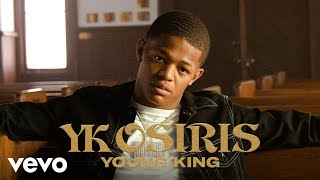 YK Osiris - Young King | Vevo LIFT