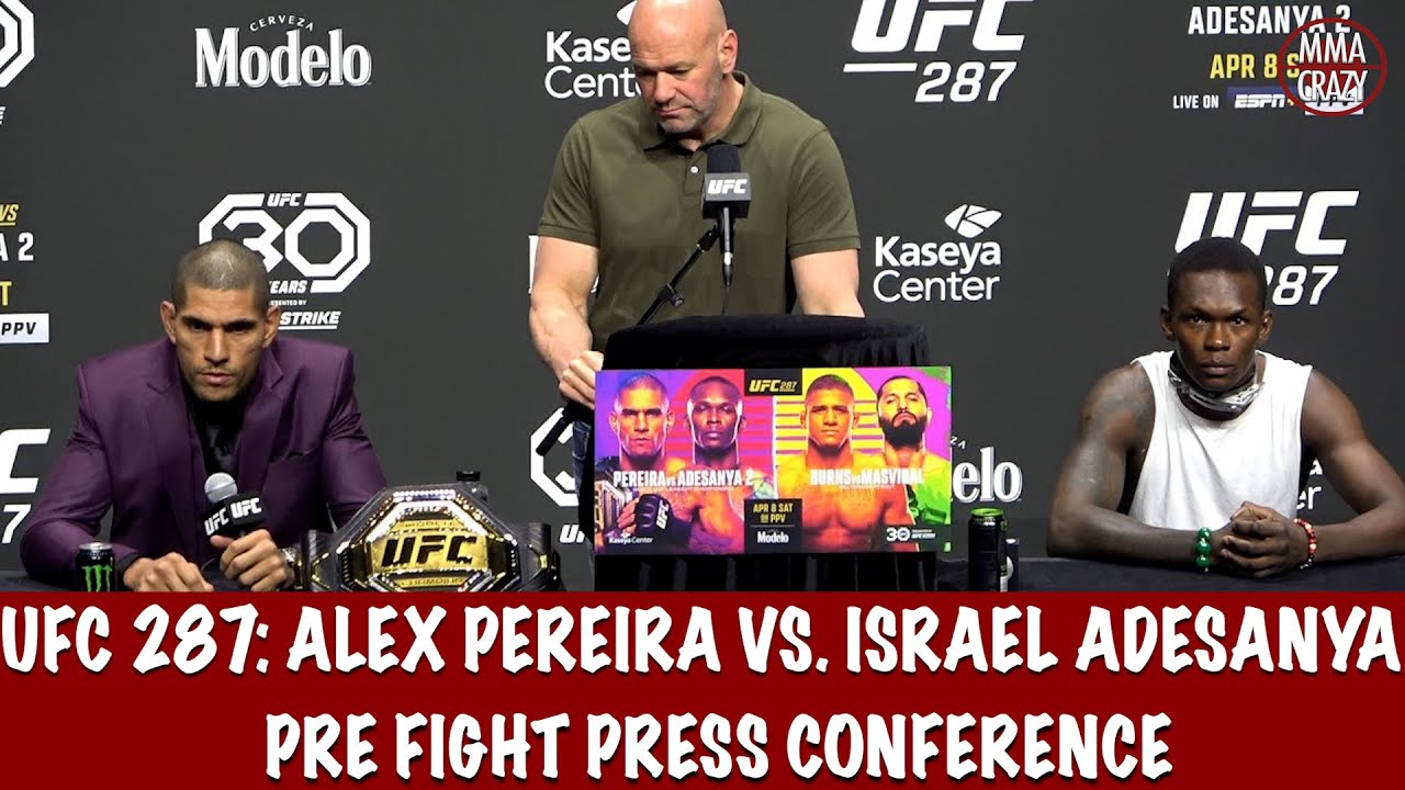 Full UFC 287: Pre Fight Press Conference Alex Pereira Vs. Israel ...