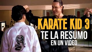 THE KARATE KID 3 | LA HISTORIA EN UN VIDEO