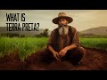 What is Terra Preta? Hint: It's not just Biochar