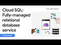 Cloud SQL: Fully-managed relational database service