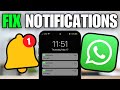 How To Fix WhatsApp Notifications Not Showing on iPhone