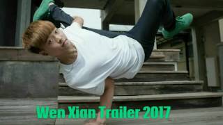 Bboy Wen Xian Trailer 2017