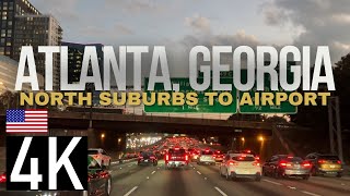 Witness Atlanta Rush Hour Traffic in 4K - Atlanta Skyline - Driving from North Suburbs to Airport.