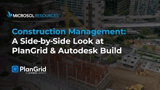 Construction Management A Side by Side Look at PlanGrid & Autodesk Build