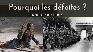 Pourquoi la France a perdu en 1870, 1940 et 1914 ?