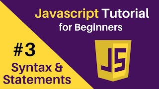 Javascript Tutorial for Beginners | Syntax and Statements | Part 3