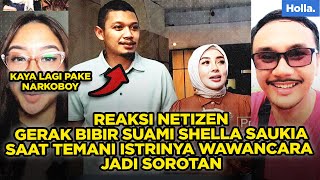 REAKSI NETIZEN GERAK BIBIR SUAMI SHELLA SAUKIA SAAT TEMANI ISTRINYA WAWANCARA JADI SOROTAN