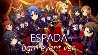 【ミリシタ】ESPADA [Off Vocal/Extended/BGM Event]