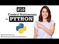 #10 Control Statements in Python | Python for Data Science | Python Programming Tutorial