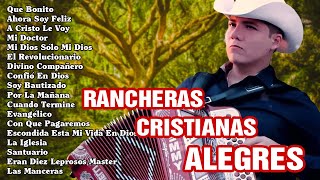 20 RANCHERAS CRISTIANAS PENTECOSTALES || Viva México