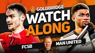 FCSB vs MAN UNITED Live With MARK GOLDBRIDGE!