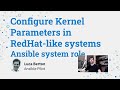 Configure Kernel Parameters in RedHat-like Linux systems - Ansible system role