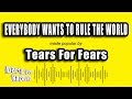 Tears For Fears - Everybody Wants To Rule The World (Karaoke Version)