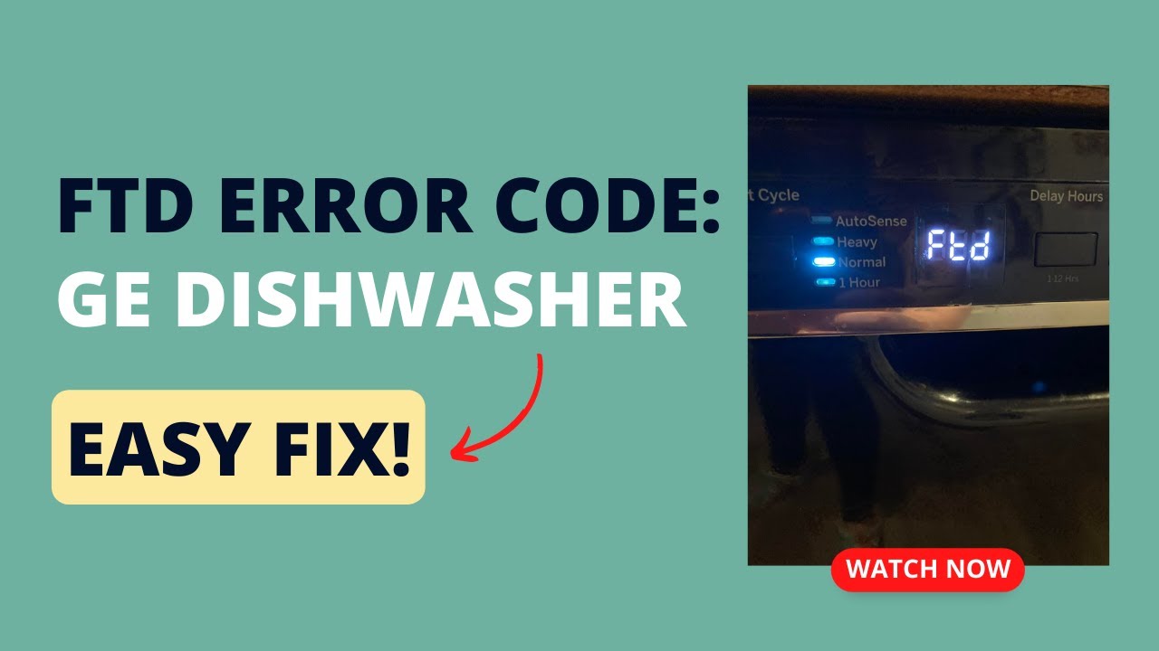 FTD Error Code On Your GE Dishwasher: Troubleshooting Guide - YouTube