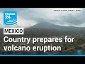 Mexico prepares for evacuations as Popocatepetl volcano spews ash • FRANCE 24 English