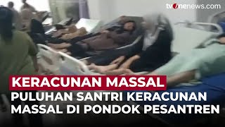 Puluhan Santri Keracunan Massal di Pondok Pesantren Isla Hudin Kediri | OneNews Update