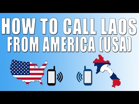 How To Call Laos From America (USA) How To Call Laos From America (USA)