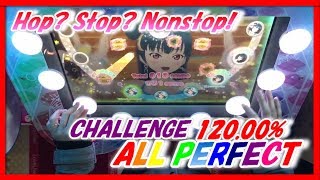 【スクフェスAC】Hop? Stop? Nonstop! (CHALLENGE/ALL PERFECT/120.00%/FULL COMBO/フルコンボ)【ラブライブ/アケフェス】