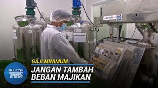 GAJI MINIMUM | MEF Mohon Kerajaan Tangguh Semakan Gaji Minimum