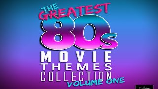 THE GREATEST 80's MOVIE THEMES COLLECTION - Volume One By Various Artists