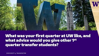 Transfer Student Panel Q1: What was your 1st Quarter at UW Like?