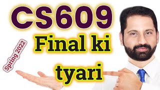 CS609 final ki tayari kasy karain spring 2022 by abid farooq bhutta