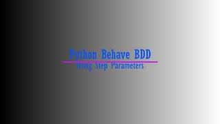 Python BDD - Using Step Parameters in Behave | BDD Testing with Python 🐍✅