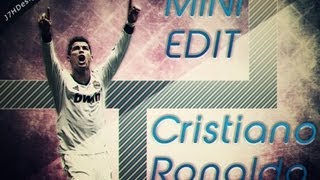 Cristiano Ronaldo Mini Edit 2013