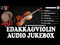 edakka and violin instrumental music edakka and violin audio jukebox