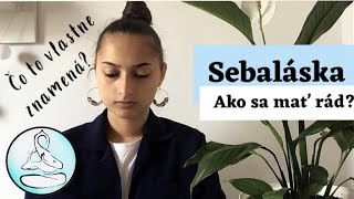 Čo vlastne je tá sebaLÁSKA? | Spirituálne Kecy