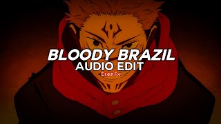 bloody brazil (slowed) - tenzoo [edit audio]