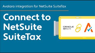 Connect to NetSuite SuiteTax - Avalara integration for NetSuite SuiteTax