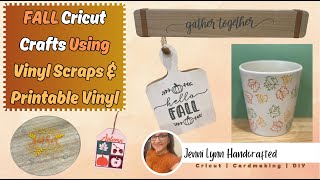 🍁Five Fall Cricut Crafts Using Scrap Vinyl & Printable Vinyl | Beginner Friendly 🍂