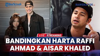 🔴Dijuluki 'Raffi Ahmadnya Malaysia', Inilah Perbandingan Harta Aisar Khaled dan Raffi Ahmad