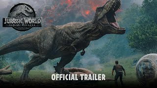 Jurassic world : Fallen Kingdom Official Trailer [HD]