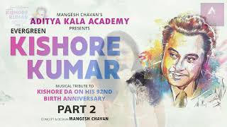 Tribute To Kishor Kumar | Aditya Kala Academy | Part 2