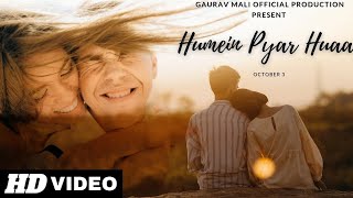 Humein Pyar Hua | Cover | Latest Hindi Song 2021 | Romantic Love Song | Gaurav Mali