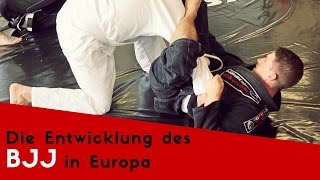 Die Entwicklung des BJJ in Europa