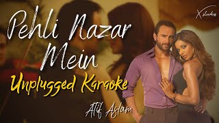Pehli Nazar Mein | Unplugged Karaoke | Atif Aslam | Race