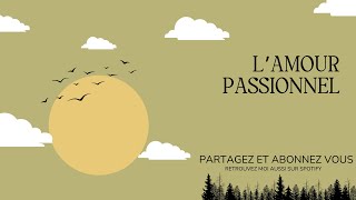 C'est quoi l'amour passionnel ?