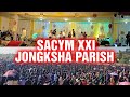 SACYM XXI JONGKSHA PARISH | KHASI STORY |