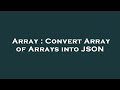 Array : Convert Array of Arrays into JSON