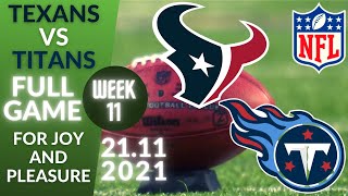 🏈Houston Texans vs Tennessee Titans Week 11 NFL 2021-2022, Full Game | Football 2021