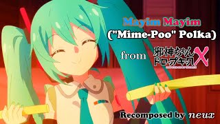 Hatsune Miku - Mayim Mayim (Dropkick X Full Ver., Recomposed)