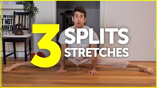 3 SPLITS Exercises You HAVE TO DO!