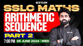 SSLC Maths | Arithmetic Sequence - Part 02 | Xylem SSLC