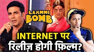 Akshay Kumar का बड़ा फैसला, LAXMMI BOMB करेंगे ONLINE Release?