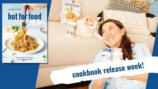 cookbook release week (press, what I ate + MORE) // #hotforfoodallday BTS ep 5