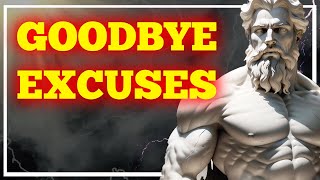 CONQUER THE EXCUSES before THEY CONQUER YOU - (stoicism)